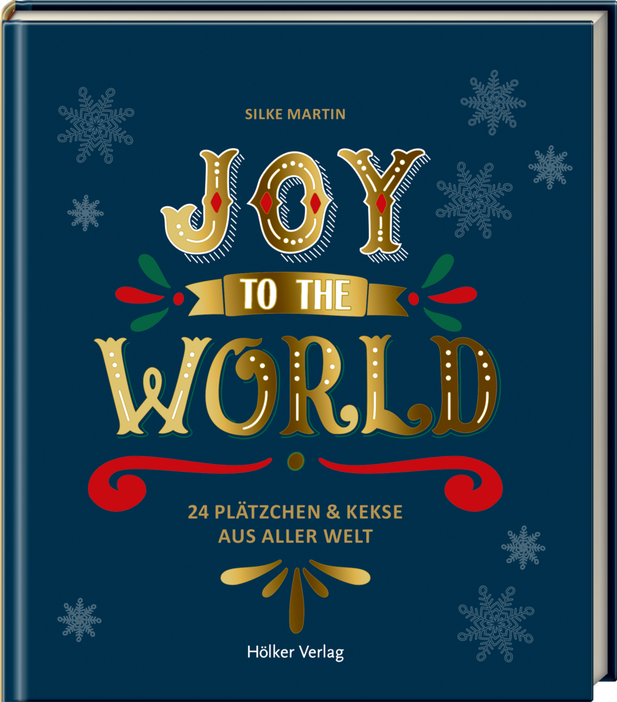 Joy to the World - 24 Plätzchen & Kekse aus aller Welt