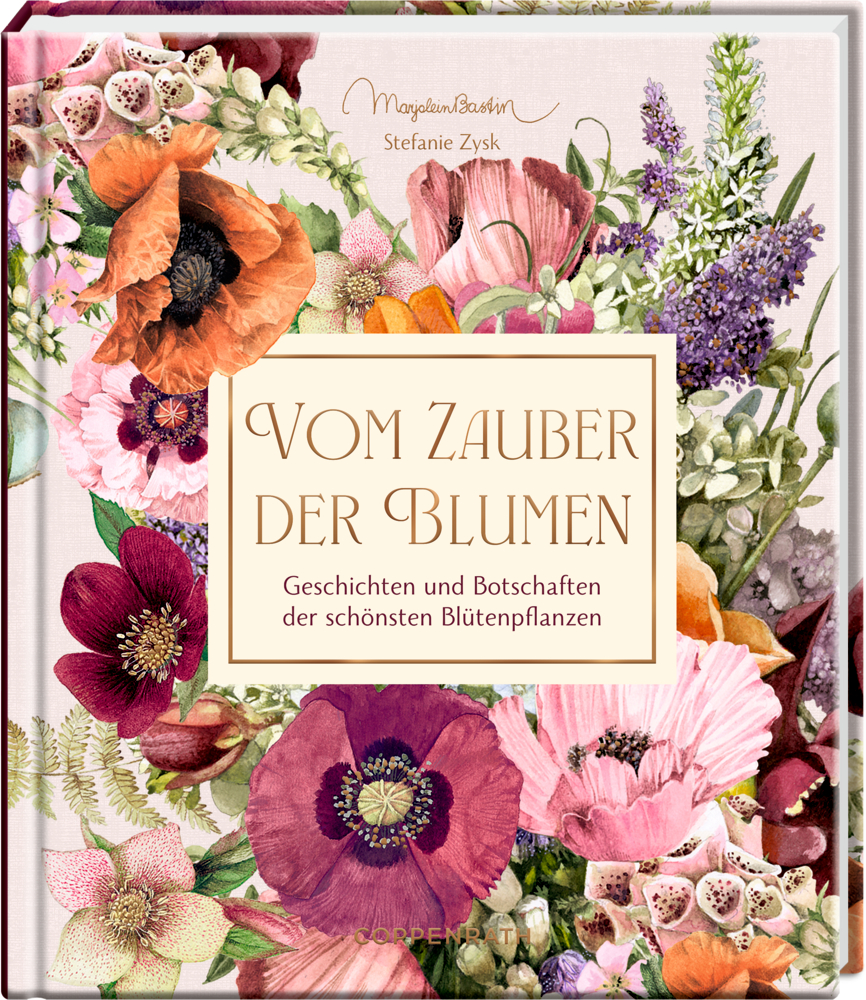 Inspirationen: Vom Zauber der Blumen - M. Bastin