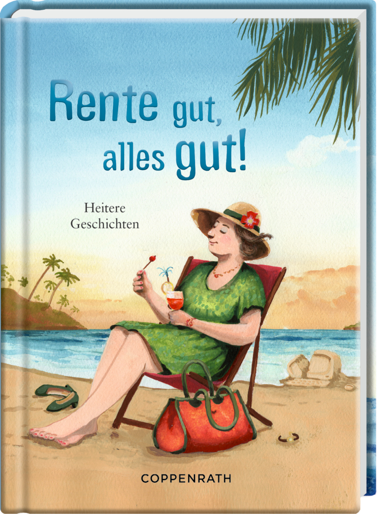 Heitere Geschichten: Rente gut, alles gut!