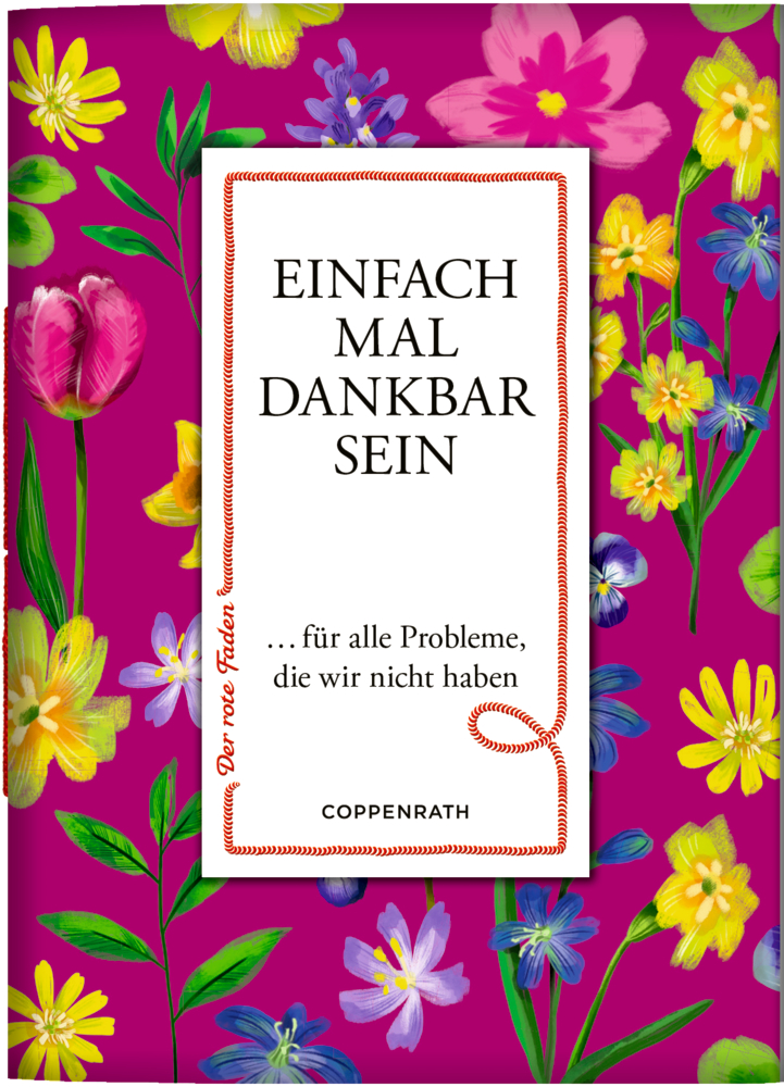 Der rote Faden No. 202: Einfach mal dankbar sein