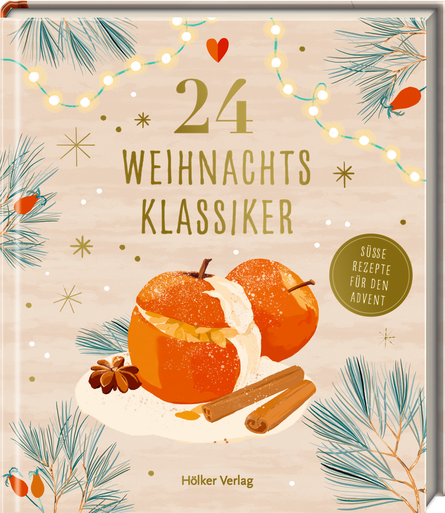 Buch-Adventskalender 24 Weihnachtsklassiker - Süße Rezepte für den Advent