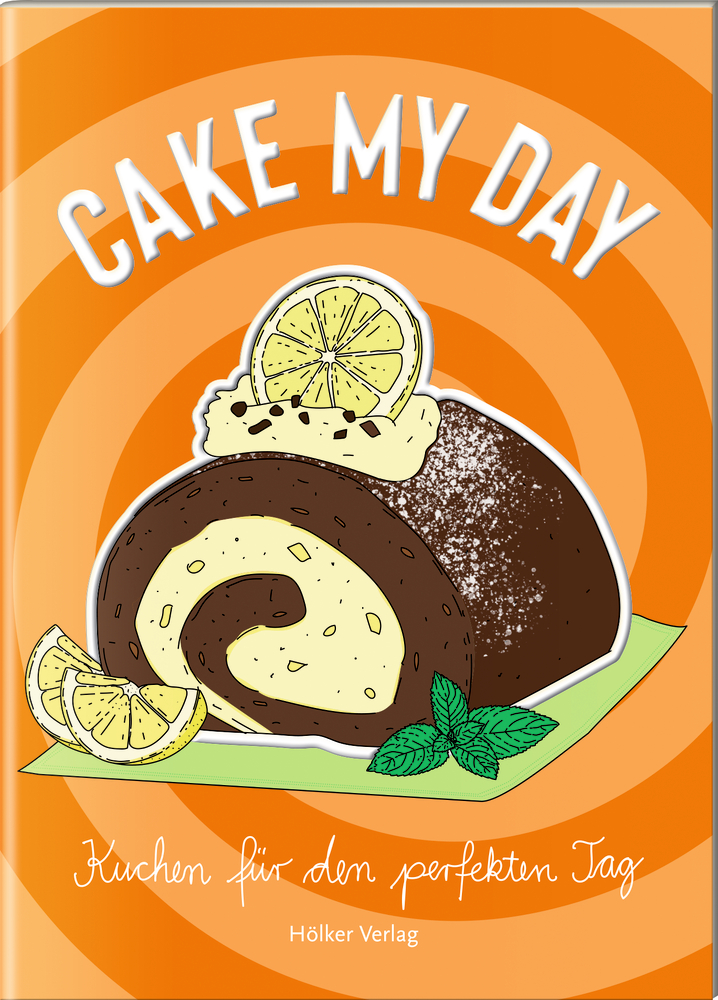 Der kleine Küchenfreund: Cake My Day