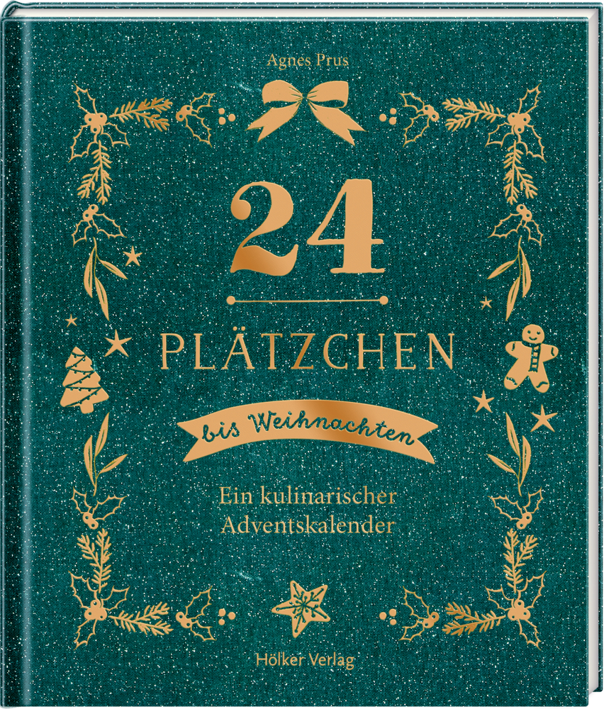 24 Plätzchen bis Weihnachten - Ein kulinarischer Adventskalender